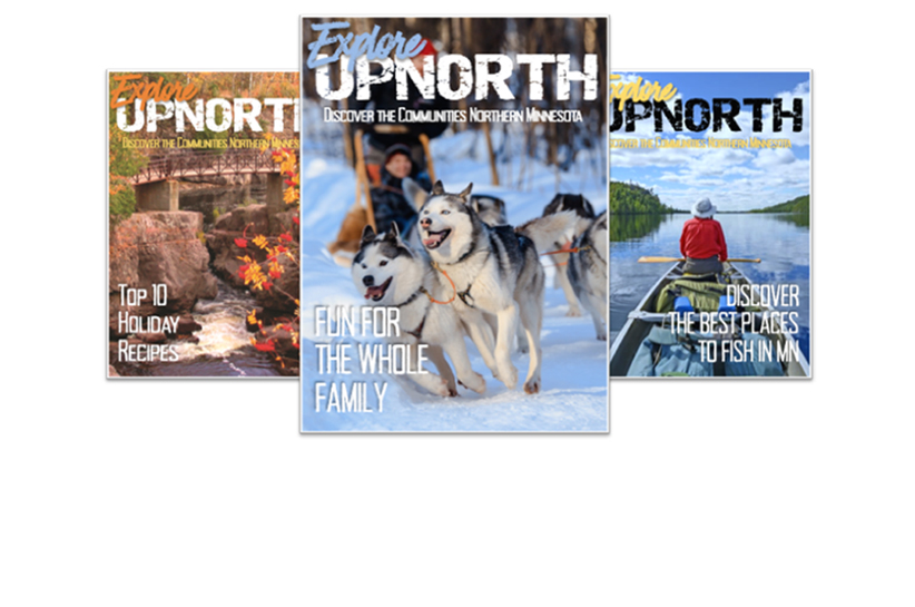 Explore UpNorth Seasonal Magazines of the Northern Minnesota Chamber of Commerce